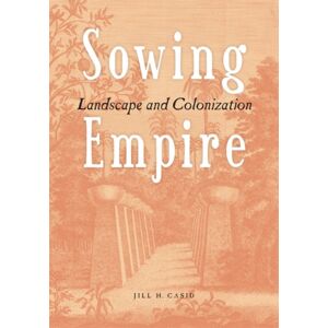 University of Minnesota Press Sowing Empire : Landscape And Colonization University of Minnesota Press Sowing Empire : Landscape And Colonization
