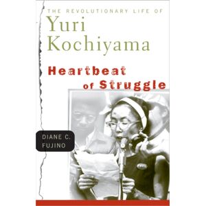 University of Minnesota Press Heartbeat Of Struggle : The Revolutionary Life Of Yuri Kochiyama University of Minnesota Press Heartbeat Of Struggle : The Revolutionary Life Of Yuri Kochiyama