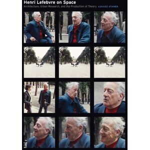 University of Minnesota Press Henri Lefebvre On Space : Architecture, Urban Research, And The Production Of Theory University of Minnesota Press Henri Lefebvre On Space : Architecture, Urban Research, And The Production Of Theory