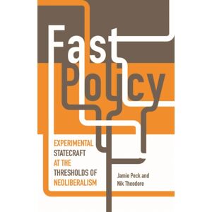 University of Minnesota Press Fast Policy : Experimental Statecraft At The Thresholds Of Neoliberalism University of Minnesota Press Fast Policy : Experimental Statecraft At The Thresholds Of Neoliberalism