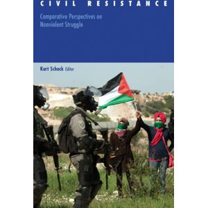University of Minnesota Press Civil Resistance : Comparative Perspectives On Nonviolent Struggle University of Minnesota Press Civil Resistance : Comparative Perspectives On Nonviolent Struggle