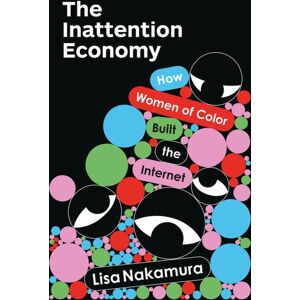 University of Minnesota Press The Inattention Economy : Seeing The Digital Labor Of Women Of Color University of Minnesota Press The Inattention Economy : Seeing The Digital Labor Of Women Of Color