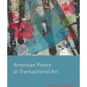 The University of Alabama Press American Poetry As Transactional Art The University of Alabama Press American Poetry As Transactional Art