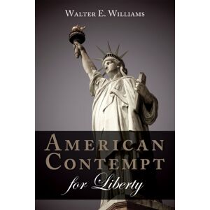 Hoover Institution Press American Contempt For Liberty Hoover Institution Press American Contempt For Liberty
