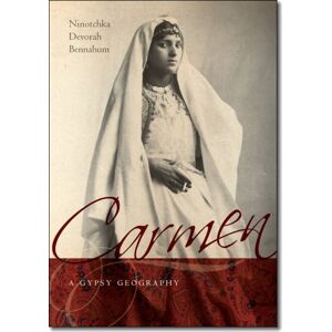 Wesleyan University Press Carmen, A Gypsy Geography Wesleyan University Press Carmen, A Gypsy Geography