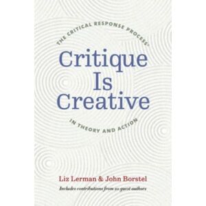 Wesleyan University Press Critique Is Creative : The Critical Response Process® In Theory And Action Wesleyan University Press Critique Is Creative : The Critical Response Process® In Theory And Action