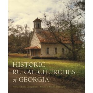 University of Georgia Press Historic Rural Churches Of Georgia University of Georgia Press Historic Rural Churches Of Georgia