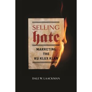 University of Georgia Press Hate : Marketing The Ku Klux Klan University of Georgia Press Hate : Marketing The Ku Klux Klan