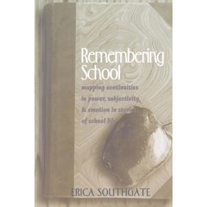 Peter Lang Publishing Inc Remembering School : Mapping Continuities In Power, Subjectivity, And Emotion In Stories Of School Life Peter Lang Publishing Inc Remembering School : Mapping Continuities In Power, Subjectivity, And Emotion In Stories Of School Life