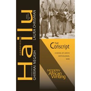 Ohio University Press The Conscript : A Novel Of Libya'S Anticolonial War Ohio University Press The Conscript : A Novel Of Libya'S Anticolonial War