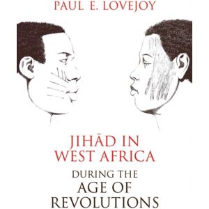 Ohio University Press Jihad In West Africa During The Age Of Revolutions Ohio University Press Jihad In West Africa During The Age Of Revolutions