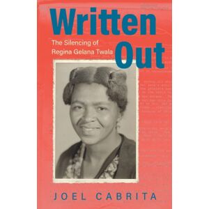 Ohio University Press Written Out : The Silencing Of Regina Gelana Twala Ohio University Press Written Out : The Silencing Of Regina Gelana Twala