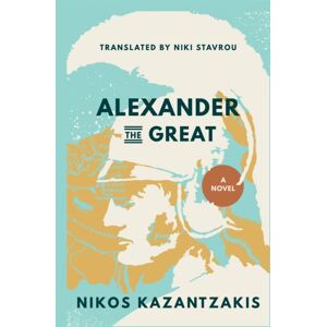 Ohio University Press Alexander The Great : A Novel Ohio University Press Alexander The Great : A Novel