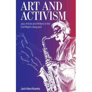 Ohio University Press Art And Activism : Jazz Artists And Writers In The Civil Rights Vanguard Ohio University Press Art And Activism : Jazz Artists And Writers In The Civil Rights Vanguard
