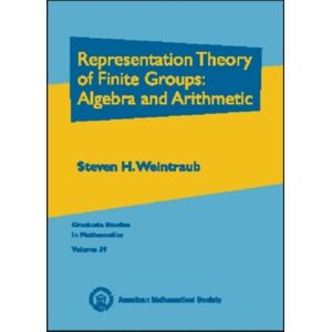 American Mathematical Society Representation Theory Of Finite Groups: Algebra And Arithmetic American Mathematical Society Representation Theory Of Finite Groups: Algebra And Arithmetic