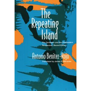 Duke University Press The Repeating Island : The Caribbean And The Postmodern Perspective Duke University Press The Repeating Island : The Caribbean And The Postmodern Perspective