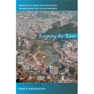 Duke University Press Reigning The River : Urban Ecologies And Political Transformation In Kathmandu Duke University Press Reigning The River : Urban Ecologies And Political Transformation In Kathmandu