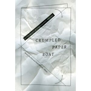 Duke University Press Crumpled Paper Boat : Experiments In Ethnographic Writing Duke University Press Crumpled Paper Boat : Experiments In Ethnographic Writing