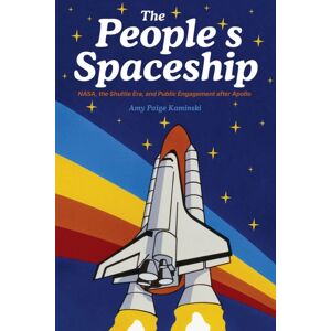 University of Pittsburgh Press A Spaceship For All : Nasa, The Space Shuttle, And Public Engagement After Apollo University of Pittsburgh Press A Spaceship For All : Nasa, The Space Shuttle, And Public Engagement After Apollo