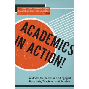 Fordham University Press Academics In Action! : A Model For Community-Engaged Research, Teaching, And Service Fordham University Press Academics In Action! : A Model For Community-Engaged Research, Teaching, And Service