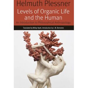 Fordham University Press Levels Of Organic Life And The Human : An Introduction To Philosophical Anthropology Fordham University Press Levels Of Organic Life And The Human : An Introduction To Philosophical Anthropology