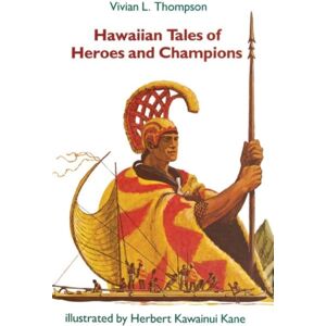 University of Hawai'i Press Hawaiian Tales Of Heroes And Champions University of Hawai'i Press Hawaiian Tales Of Heroes And Champions