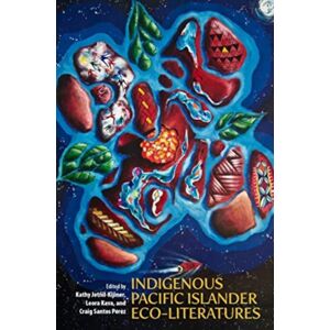 University of Hawai'i Press Indigenous Pacific Islander Eco-Literatures University of Hawai'i Press Indigenous Pacific Islander Eco-Literatures