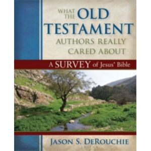 Kregel Publications,U.S. What The Old Testament Authors Really Cared Abou – A Survey Of Jesus` Bible Kregel Publications,U.S. What The Old Testament Authors Really Cared Abou – A Survey Of Jesus` Bible