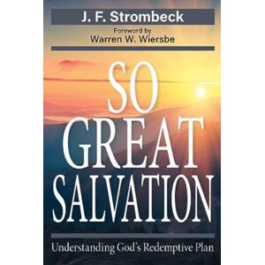 Kregel Publications,U.S. So Great Salvation Kregel Publications,U.S. So Great Salvation