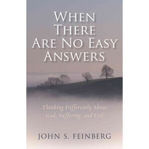 Kregel Publications,U.S. When There Are No Easy Answers – Thinking Differently About God, Suffering And Evil, And Evil Kregel Publications,U.S. When There Are No Easy Answers – Thinking Differently About God, Suffering And Evil, And Evil