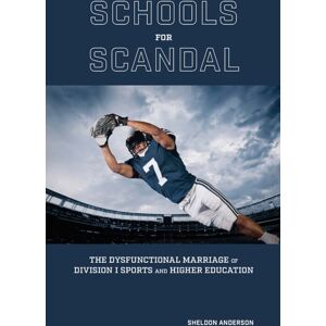 University of Missouri Press Schools For Scandal : The Dysfunctional Marriage Of Division I Sports And Higher Education University of Missouri Press Schools For Scandal : The Dysfunctional Marriage Of Division I Sports And Higher Education