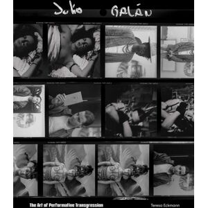 University of New Mexico Press Julio Galan : The Art Of Performative Transgression University of New Mexico Press Julio Galan : The Art Of Performative Transgression
