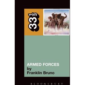 Bloomsbury Publishing PLC Elvis Costello'S Armed Forces Bloomsbury Publishing PLC Elvis Costello'S Armed Forces