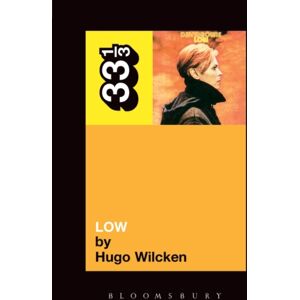 Bloomsbury Publishing PLC David Bowie'S Low Bloomsbury Publishing PLC David Bowie'S Low