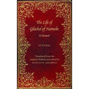 Jewish Publication Society The Life Of Gluckel Of Hameln : A Memoir Jewish Publication Society The Life Of Gluckel Of Hameln : A Memoir