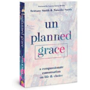 David C Cook Publishing Company Unplanned Grace David C Cook Publishing Company Unplanned Grace