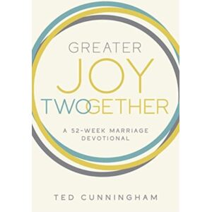 David C Cook Publishing Company Greater Joy Twogether : A 52-Week Marriage Devotional David C Cook Publishing Company Greater Joy Twogether : A 52-Week Marriage Devotional