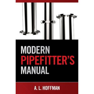 Industrial Press Inc.,U.S. Modern Pipefitter'S Manual Industrial Press Inc.,U.S. Modern Pipefitter'S Manual