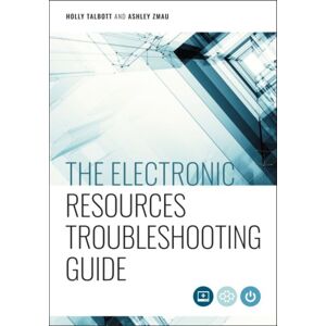 American Library Association The Electronic Resources Troubleshooting Guide American Library Association The Electronic Resources Troubleshooting Guide