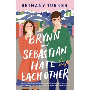 Thomas Nelson Publishers Brynn And Sebastian Hate Each Other : An Award-Winning Small-Town Enemies-To-Lovers Rom-Com Thomas Nelson Publishers Brynn And Sebastian Hate Each Other : An Award-Winning Small-Town Enemies-To-Lovers Rom-Com