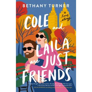 Thomas Nelson Publishers Cole And Laila Are Just Friends : A Hilarious Friends-To-Lovers Rom-Com Thomas Nelson Publishers Cole And Laila Are Just Friends : A Hilarious Friends-To-Lovers Rom-Com
