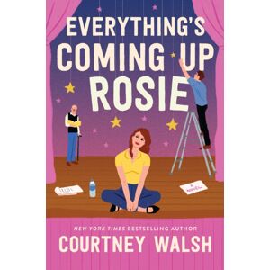 Thomas Nelson Publishers Everything'S Coming Up Rosie : A Heartwarming Tale Of Found Family And A Perfectly Imperfect Love Thomas Nelson Publishers Everything'S Coming Up Rosie : A Heartwarming Tale Of Found Family And A Perfectly Imperfect Love