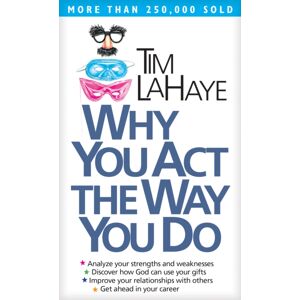 Tyndale House Publishers Why You Act The Way You Do Tyndale House Publishers Why You Act The Way You Do