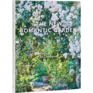 Rizzoli International Publications The Romantic Garden Rizzoli International Publications The Romantic Garden