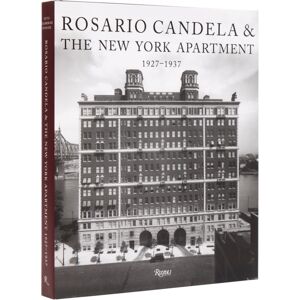 Rizzoli International Publications Rosario Candela & The York Apartment : 1927-1937 The Architecture Of The Age Rizzoli International Publications Rosario Candela & The York Apartment : 1927-1937 The Architecture Of The Age