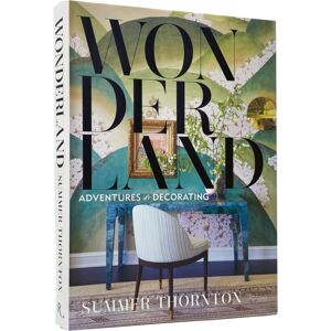 Rizzoli International Publications Wonderland : Adventures In Decorating Rizzoli International Publications Wonderland : Adventures In Decorating