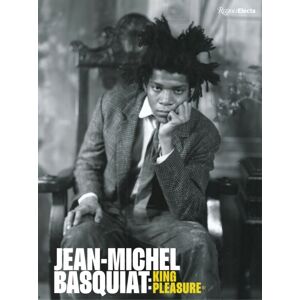 Rizzoli International Publications Jean-Michel Basquiat: King Pleasure© Rizzoli International Publications Jean-Michel Basquiat: King Pleasure©