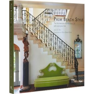 Rizzoli International Publications Palm Beach Style : Architecture And Advocacy Of John And Jane Volk, The Rizzoli International Publications Palm Beach Style : Architecture And Advocacy Of John And Jane Volk, The