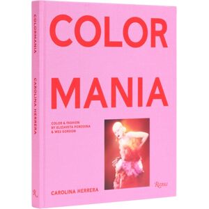 Rizzoli International Publications Carolina Herrera : Colormaniacolor And Fashion Rizzoli International Publications Carolina Herrera : Colormaniacolor And Fashion