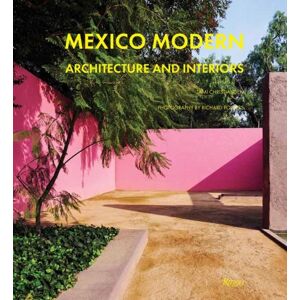 Rizzoli International Publications Mexico Modern : Architecture And Interiors Rizzoli International Publications Mexico Modern : Architecture And Interiors